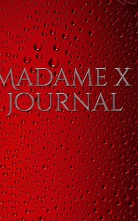 madame x journal by Sir Michael Huhn 9780464139508