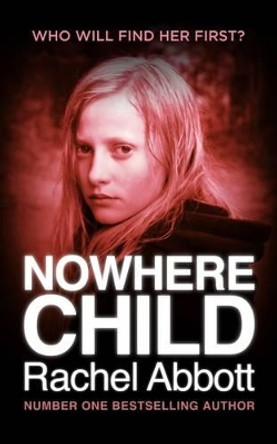 Nowhere Child by Rachel Abbott 9780957652255