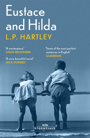 Eustace and Hilda: With an introduction by Anita Brookner L. P. Hartley 9781474616485