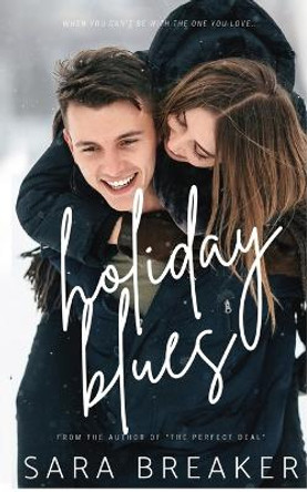 Holiday Blues: A Sweet Holiday Romance by Sara Breaker 9780473598617