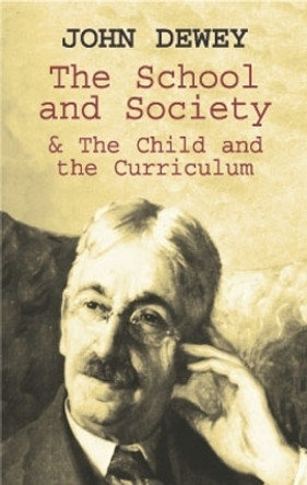 The School and Society by John Dewey 9780486419541