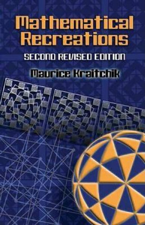 Mathematical Recreations by Maurice Kraitchik 9780486453583