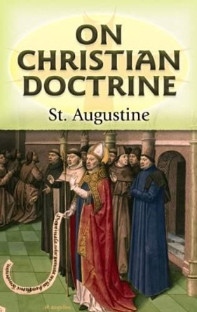 On Christian Doctrine by Edmund Augustine 9780486469188