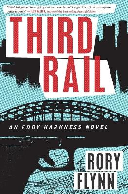 Third Rail: An Eddy Harkness Novel by Rory Flynn 9780544483927