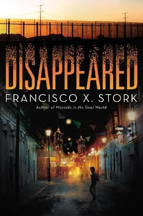 Disappeared by Francisco Stork 9780545944472