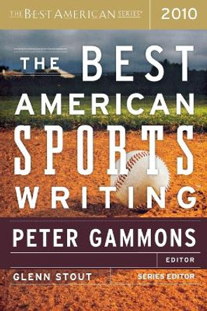 The Best American Sports Writing by Glenn Stout 9780547152486