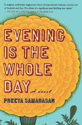 Evening Is the Whole Day by Preeta Samarasan 9780547237893