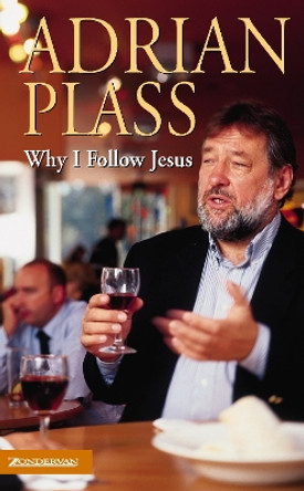 Why I Follow Jesus by Adrian Plass 9780551031128