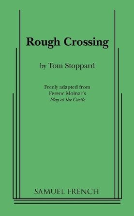 Rough Crossing by Tom Stoppard 9780573662065