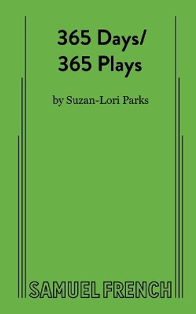 365 Days/365 Plays by Suzan-Lori Parks 9780573709555