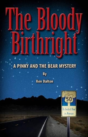The Bloody Birthright: A Pinky And The Bear Mystery by Hugh Dalton 9780578034447