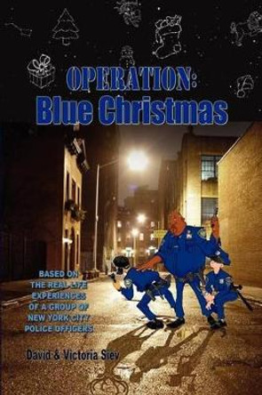 Operation: Blue Christmas by Victoria Siev 9780578053905