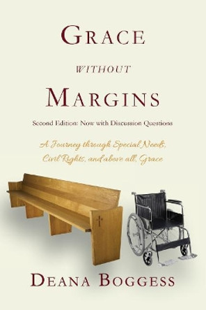 Grace Without Margins: A Journey Through Special Needs, Civil Rights, and above all, Grace by Diane Krause 9780578106748