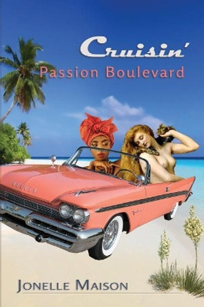 Cruisin' Passion Boulevard by Jonelle Maison 9780578413990