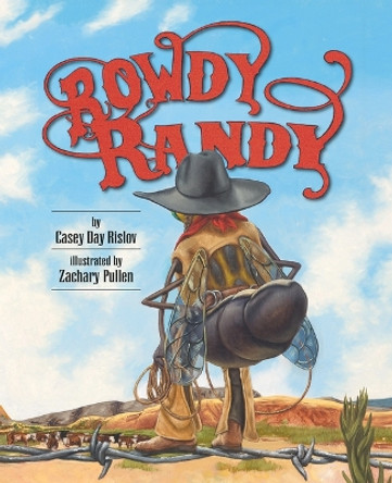 Rowdy Randy by Casey Rislov 9780578429458