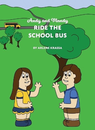 Andy and Mandy Ride the School Bus by Arlene Krassa 9780578451008