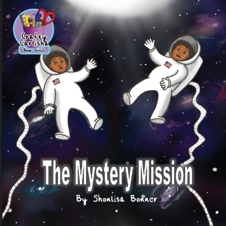 The Mystery Mission by Shonlisa Bonner 9780578549866