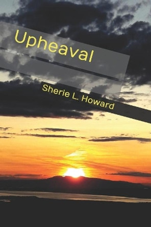 Upheaval by Sherie L Howard 9780578622750