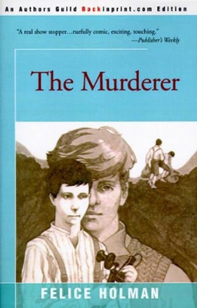 The Murderer by Felice Holman 9780595089048