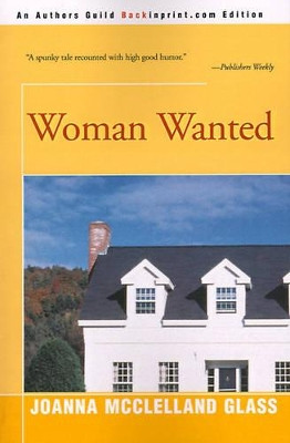 Woman Wanted by Joanna McClelland Glass 9780595089253