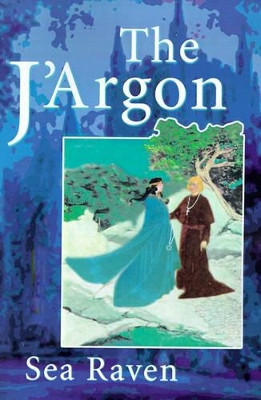 The J'Argon by Sea Raven 9780595089765