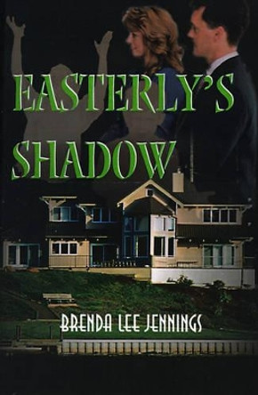 Easterly's Shadow by Brenda Lee Jennings 9780595099900
