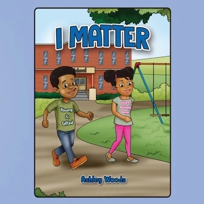 I Matter by Ashley Woods 9780578750804