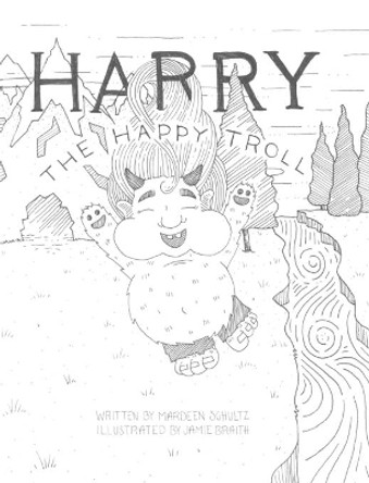 Harry The Happy Troll by Mardeen F Schultz 9780578782553