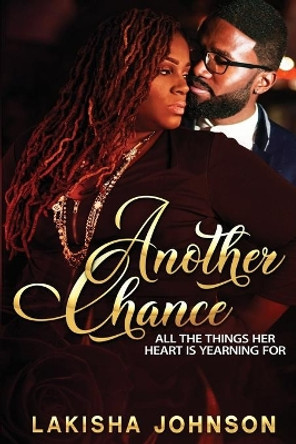 Another Chance by Lakisha Johnson 9780578850153