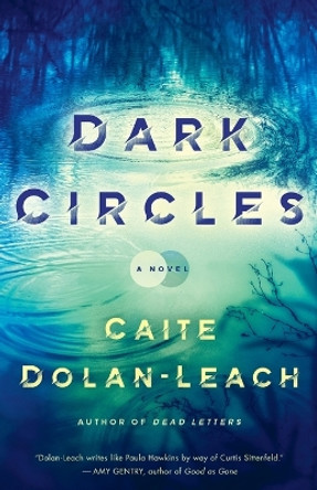 Dark Circles: A Novel by Caite Dolan-Leach 9780593356067
