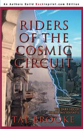 Riders of the Cosmic Circuit by Tal Brooke 9780595093151