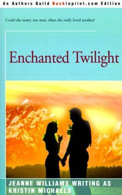 Enchanged Twilight by Jeanne Williams 9780595165308