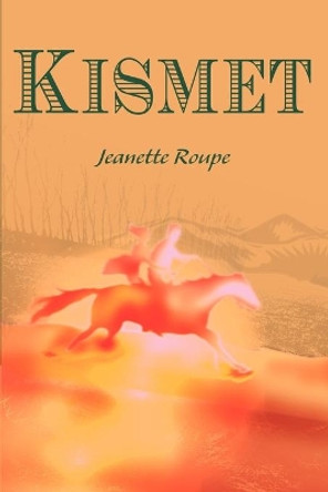 Kismet by Jeanette Roupe 9780595168804