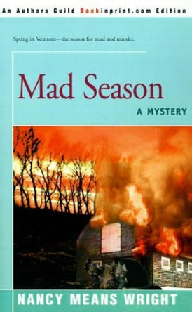 Mad Season: A Mystery by Nancy Means Wright 9780595169580