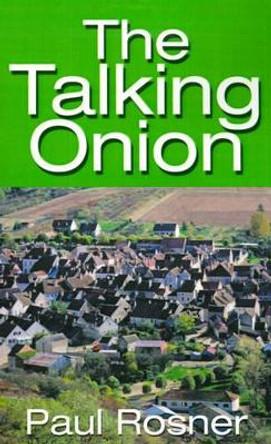 The Talking Onion by Paul Rosner 9780595170364