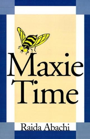 Maxie Time by Raida Abachi 9780595150571