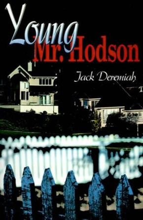 Young Mr. Hodson by Jack Deremiah 9780595172054