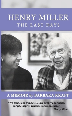 Henry Miller: The Last Days: A Memoir by Paul Herron 9780988917088