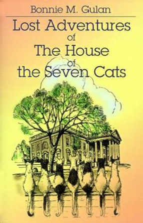 Lost Adventures of the House of the Seven Cats by Story Lady 9780595180875