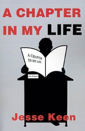 A Chapter in My Life by Jesse Keen 9780595195039
