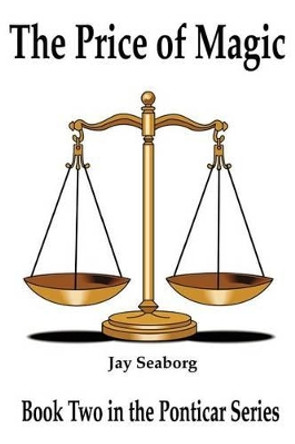 The Price of Magic by Jay Seaborg 9780595207015