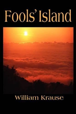 Fools Island by Bill Krause 9780595233403