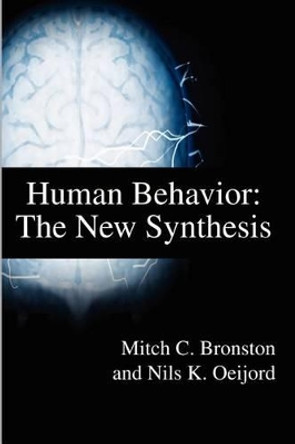 Human Behavior: The New Synthesis by Nils K Oeijord 9780595202140