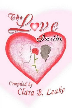 The Love Inside by Clara Leake 9780595277339