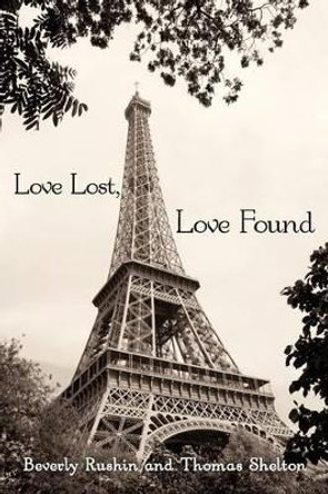 Love Lost, Love Found: Two Short Stories: Searching for the Light and Promises, Promises by Beverly Rushin 9780595442119