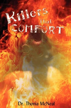 Killers That Comfort by Thonia McNeal 9780595513772