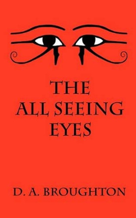 The All Seeing Eyes by Laura L Broughton 9780615372945