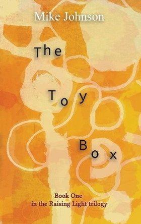 The Toy Box by Mike Johnson 9780995128200