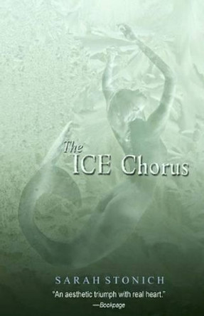 The Ice Chorus by Sarah Stonich 9780615621357