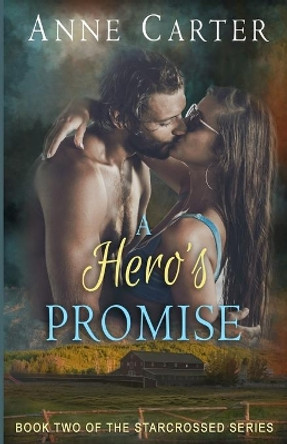 A Hero's Promise by Anne Carter 9780615628714